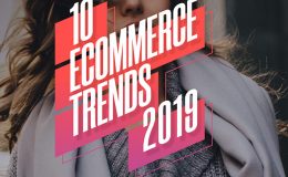 Top 10 eCommerce Trends That Will Impact Retailers and Consumers in 2019