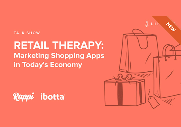 RETAIL THERAPY: Marketing Shopping Apps in Today’s Economy